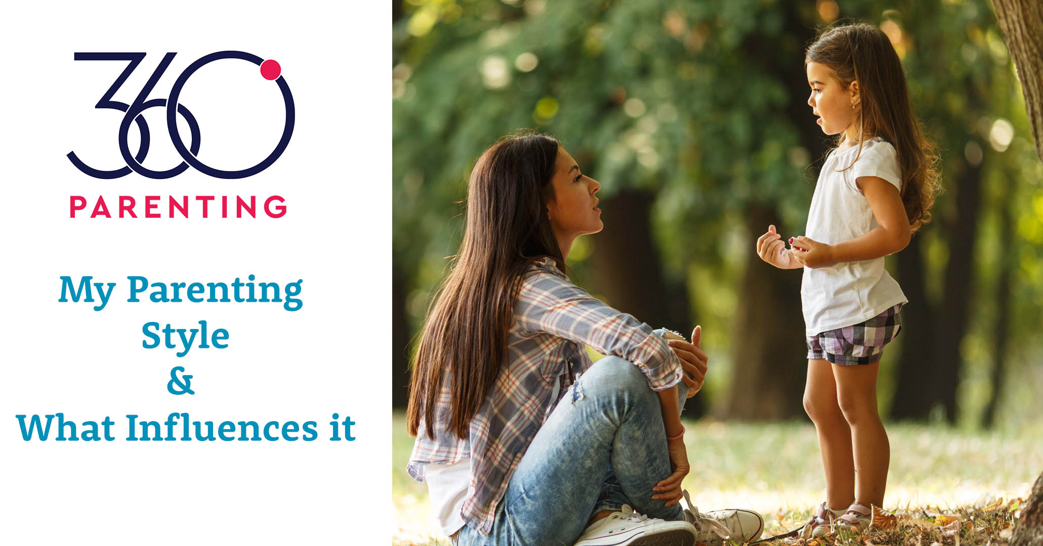 360 Degree Parenting – My Parenting Style & What Influences it