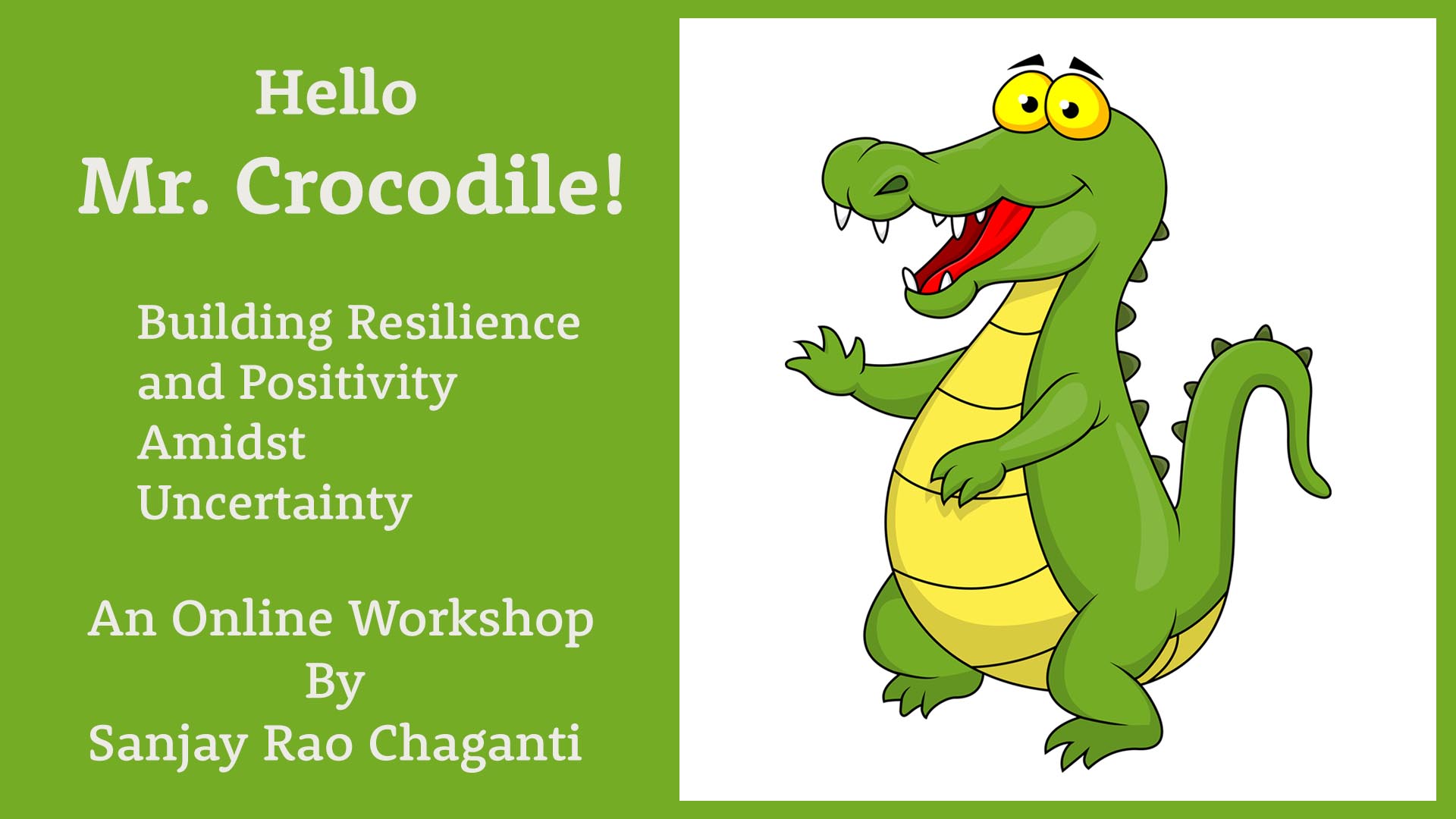 Hello Mr Crocodile – Building Resilience & Positivity amidst Uncertainty