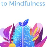 An introduction to Mindfulness – A neuroscience based gamechanger