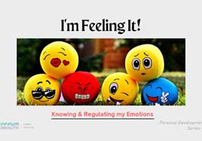 Knowing & Regulating My Emotions : I’m Feeling it – A Learning Video Program