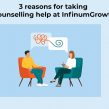 3 reasons for taking Counselling help at InfinumGrowth