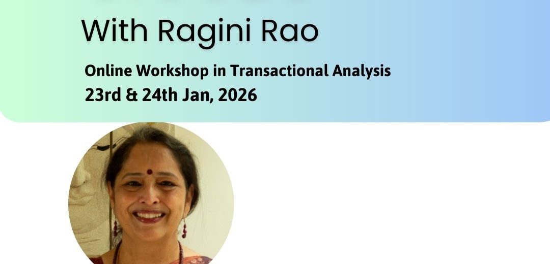TA 101: Online Workshop in Transactional Analysis; 23rd & 24th Jan, 2026